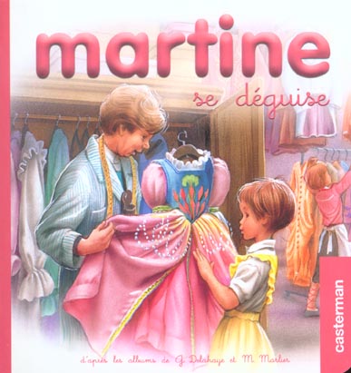 MARTINE SE DEGUISE T3 (PETIT FORMAT) - MES PREMIERS MARTINE