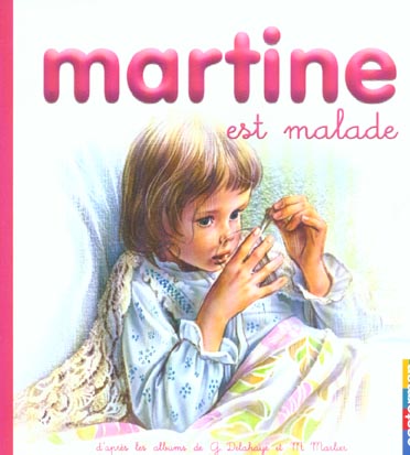 MARTINE EST MALADE T.10 (PETIT FORMAT) - MES PREMIERS MARTINE