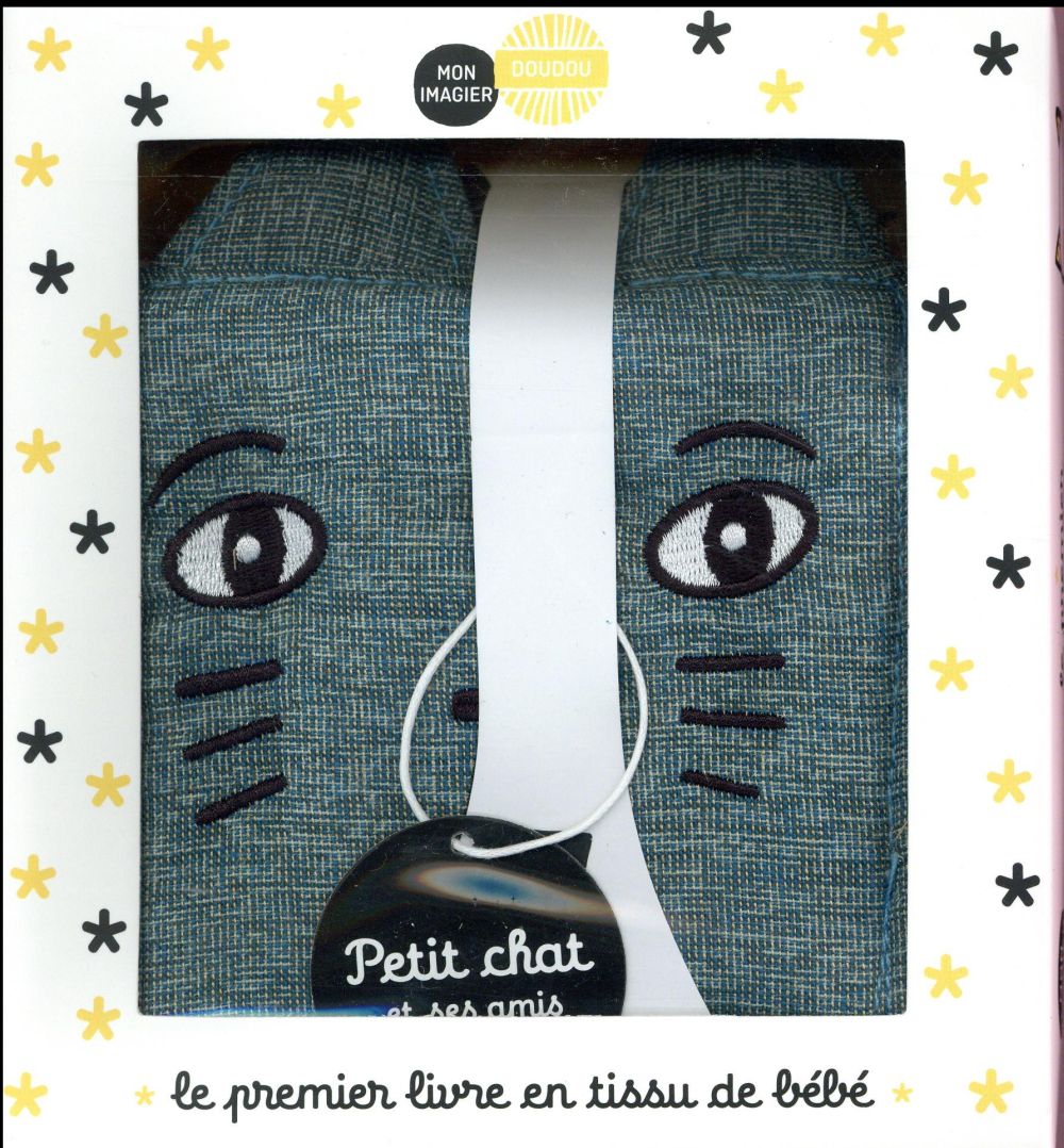 MON IMAGIER DOUDOU - PETIT CHAT ET SES AMIS - LE PREMIER LIVRE EN TISSU DE BEBE