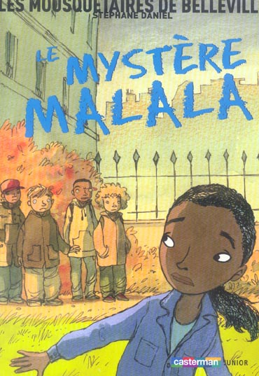 LES MOUSQUETAIRES DE BELLEVILLE - T02 - LE MYSTERE DE MALALA