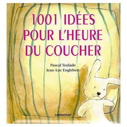 MILLE ET UNE IDEES POUR L'HEURE DU COUCHER
