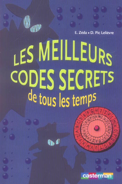 MEILLEURS CODES SECRETS DE TOUT LES TEMPS (LES)