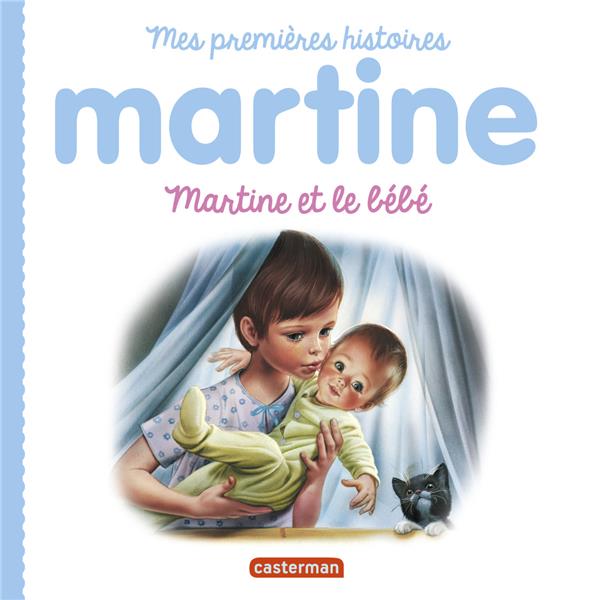 MARTINE, MES PREMIERES HISTOIRES - MARTINE ET LE BEBE