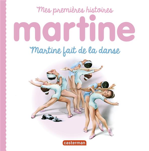 MARTINE, MES PREMIERES HISTOIRES - MARTINE FAIT DE LA DANSE