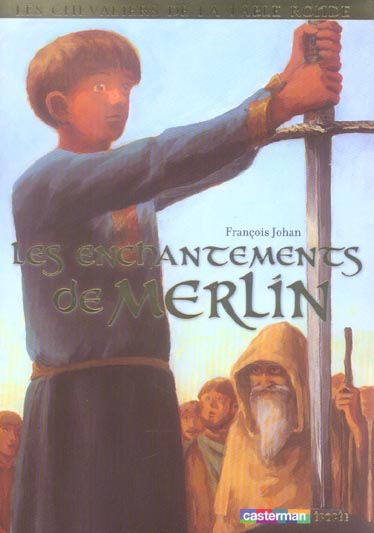 LES ENCHANTEMENTS DE MERLIN
