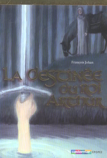 LA ESTINEE DU ROI ARTHUR 5EME VOL DES CHEVALIERS DE LA TABLE RONDE