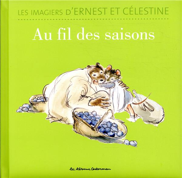 ERNEST ET CELESTINE - T02 - AU FIL DES SAISONS - IMAGIER