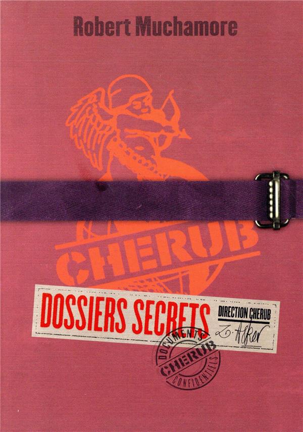 CHERUB - CHERUB : DOSSIERS SECRETS