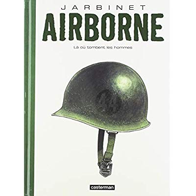 AIRBORNE 44 -1- LA OU TOMBENT LES HOMMES - EDITION LUXE 48H BD