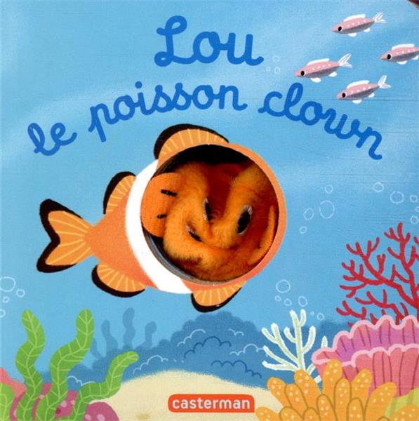 LES BEBETES - T93 - LOU, LE POISSON CLOWN