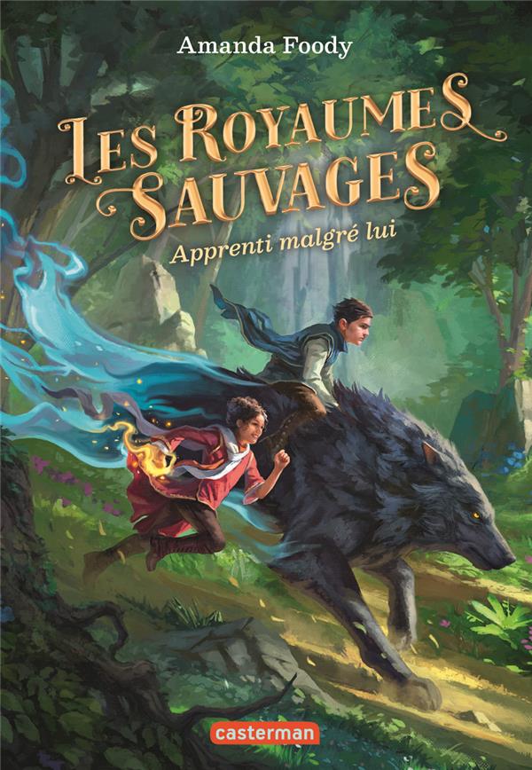 LES ROYAUMES SAUVAGES - VOL01 - APPRENTI MALGRE LUI