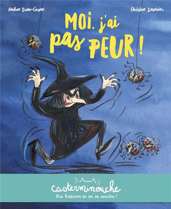 CASTERMINOUCHE - MOI, J'AI PAS PEUR ! - PETITS ALBUMS SOUPLES