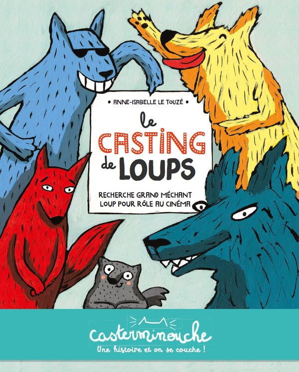 CASTERMINOUCHE - LE CASTING DE LOUPS - PETITS ALBUMS SOUPLES