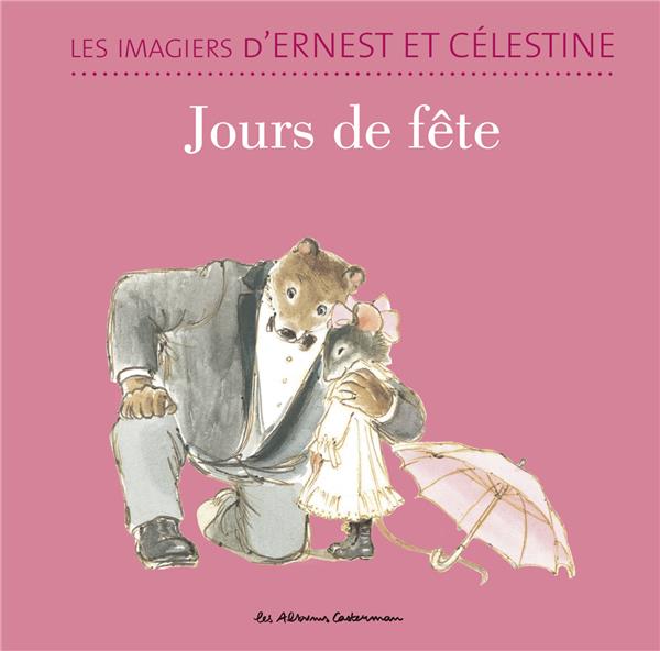 ERNEST ET CELESTINE - T03 - JOURS DE FETE - IMAGIER