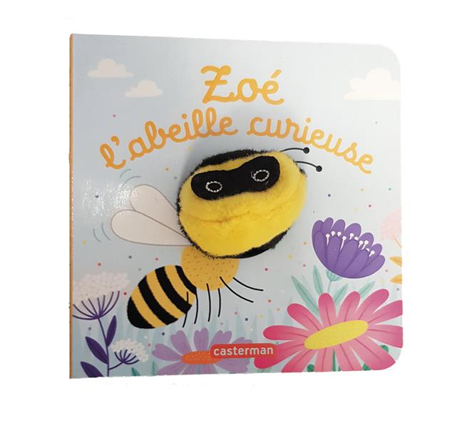 LES BEBETES - T102 - ZOE, L'ABEILLE CURIEUSE