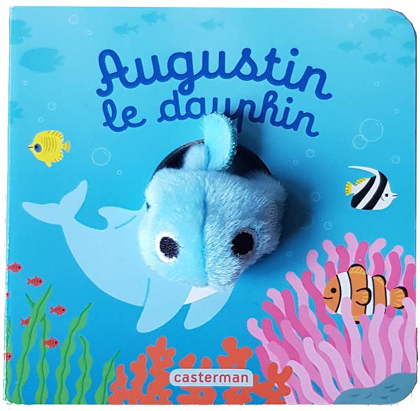 LES BEBETES - T98 - AUGUSTIN LE DAUPHIN