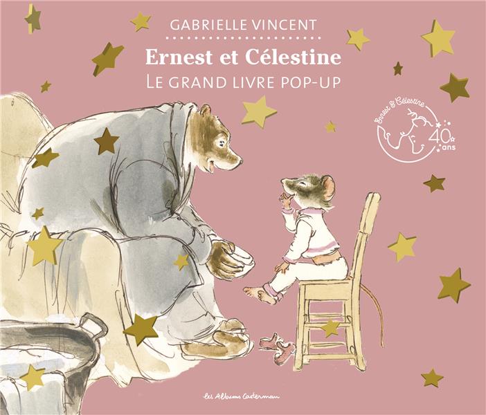 ERNEST ET CELESTINE - LE GRAND LIVRE POP-UP - EDITION LUXE