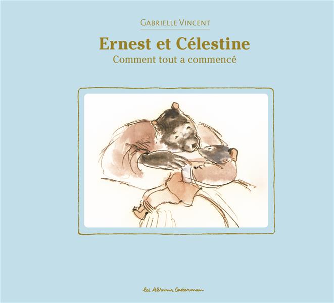 ERNEST ET CELESTINE - COMMENT TOUT A COMMENCE - ALBUM COLLECTOR