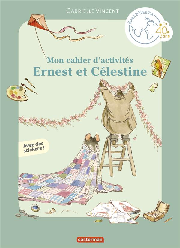 ERNEST ET CELESTINE - MON CAHIER D'ACTIVITES