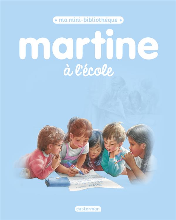 MARTINE, MA MINI BIBLIOTHEQUE - T17 - MARTINE A L'ECOLE