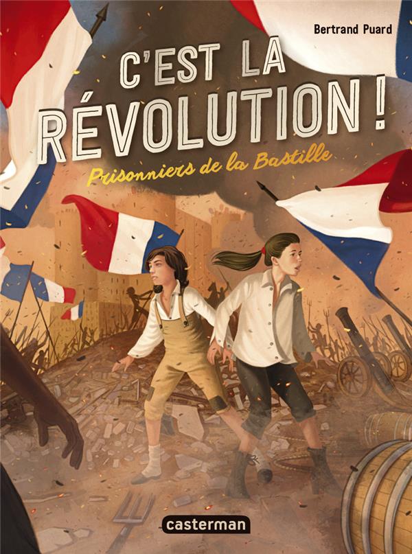 C'EST LA REVOLUTION ! - VOL01 - PRISONNIERS DE LA BASTILLE