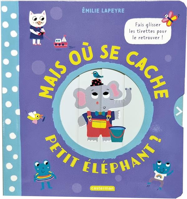 MAIS OU SE CACHE PETIT ELEPHANT ?