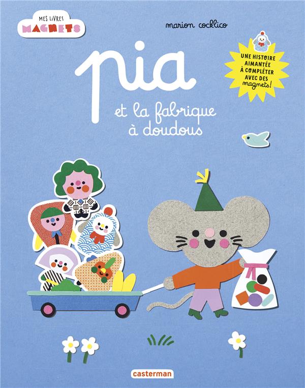 MES LIVRES MAGNETS - PIA ET LA FABRIQUE A DOUDOUS