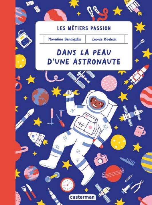 LES METIERS PASSION - DANS LA PEAU D'UNE ASTRONAUTE