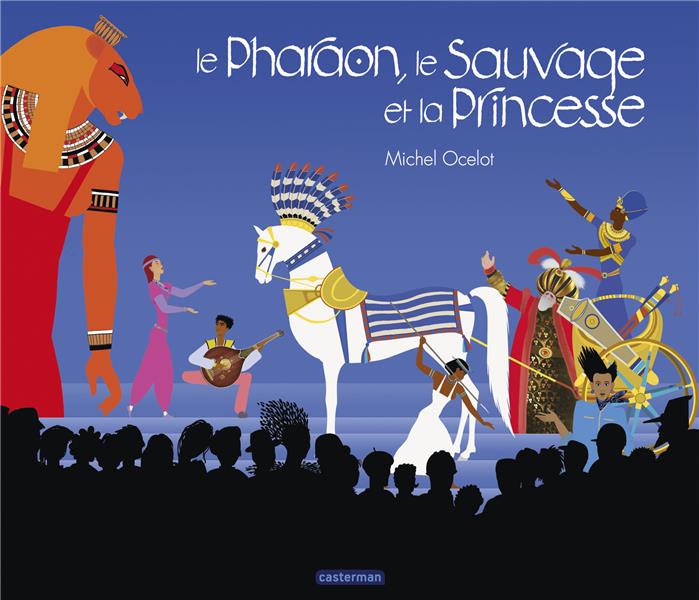 LE PHARAON, LE SAUVAGE ET LA PRINCESSE - INTEGRALE