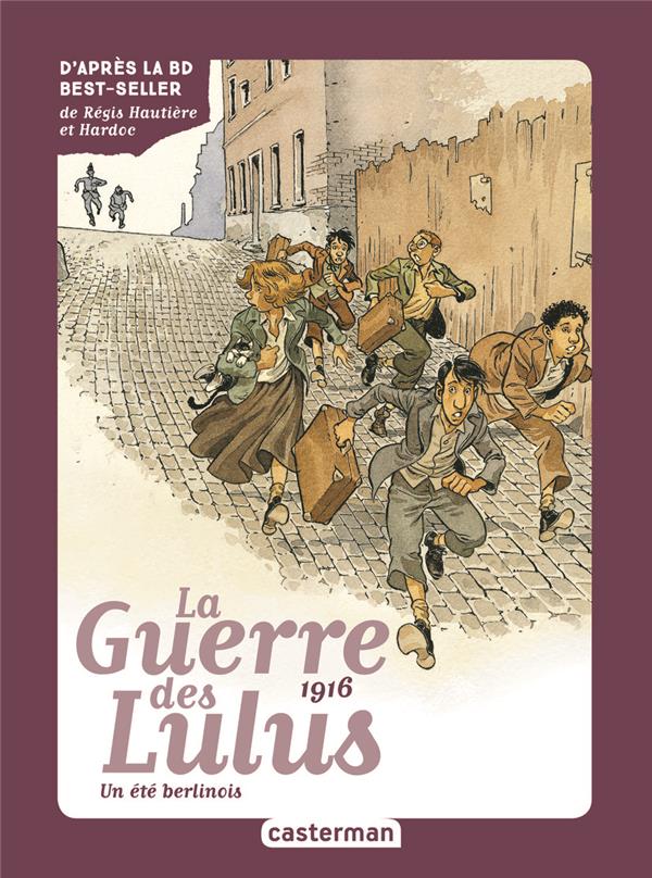 ROMAN LA GUERRE DES LULUS - VOL04 - 1916, UN ETE BERLINOIS