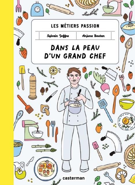 LES METIERS PASSION - DANS LA PEAU D'UN GRAND CHEF