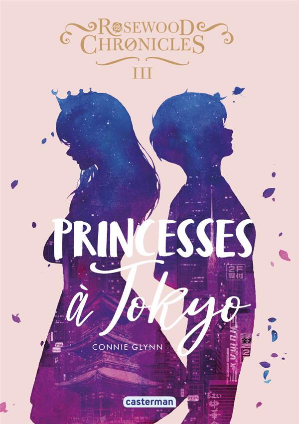 ROSEWOOD CHRONICLES - VOL03 - PRINCESSES A TOKYO