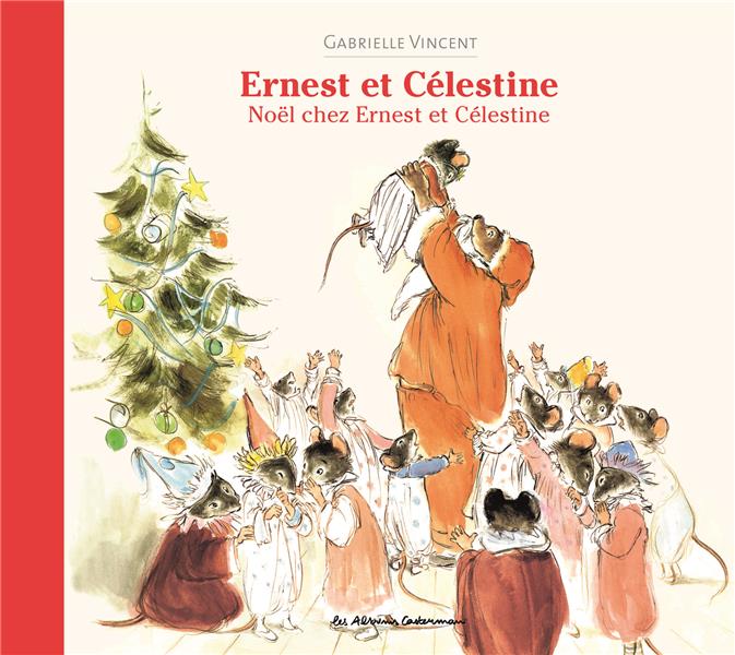 ERNEST ET CELESTINE - NOEL CHEZ ERNEST ET CELESTINE - NOUVELLE EDITION CARTONNEE