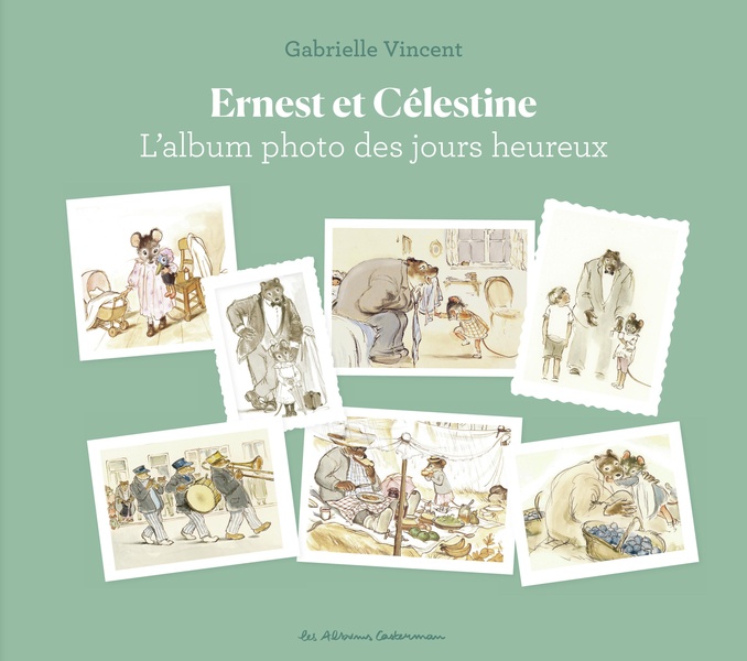 ERNEST ET CELESTINE - L'ALBUM PHOTO DES JOURS HEUREUX