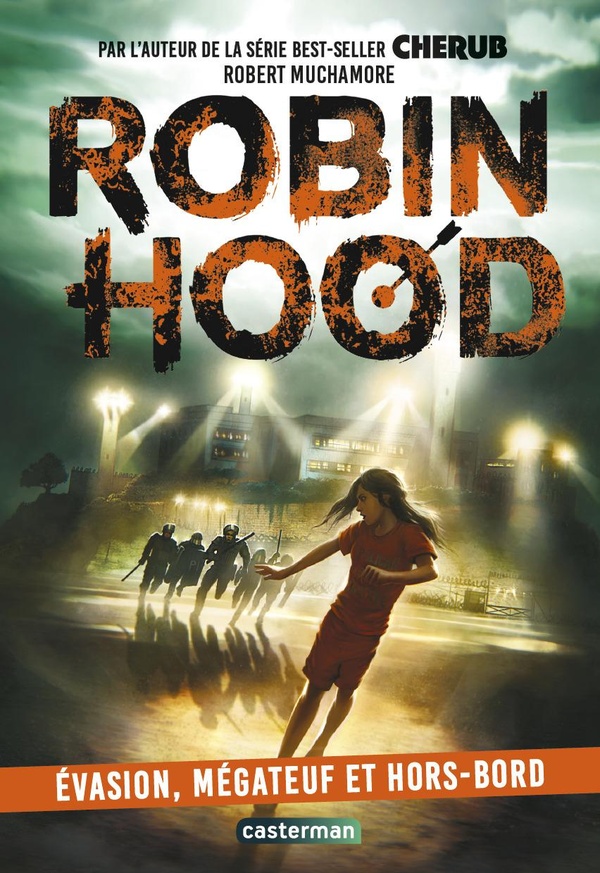 ROBIN HOOD - VOL07 - EVASION, MEGATEUF ET HORS-BORD