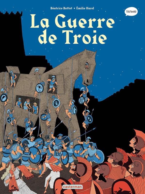 LA MYTHOLOGIE EN BD - T09 - LA GUERRE DE TROIE - NOUVELLE EDITION