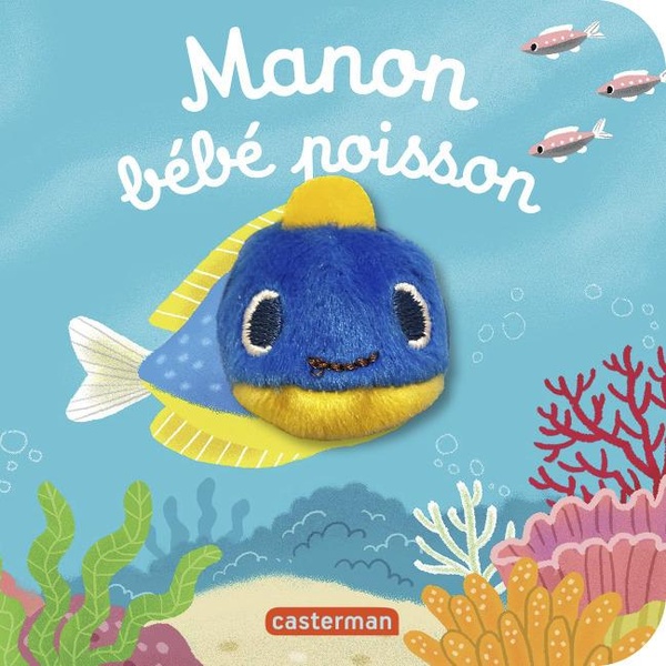 LES BEBETES - T150 - MANON BEBE POISSON