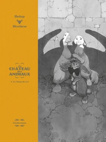 LE CHATEAU DES ANIMAUX - T04 - LE SANG DU ROI - EDITION LUXE