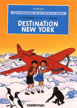 LES ALBUMS DE JO, ZETTE ET JOCKO - LE STRATONEF H.22 - T02 - DESTINATION NEW-YORK - LES AVENTURES DE