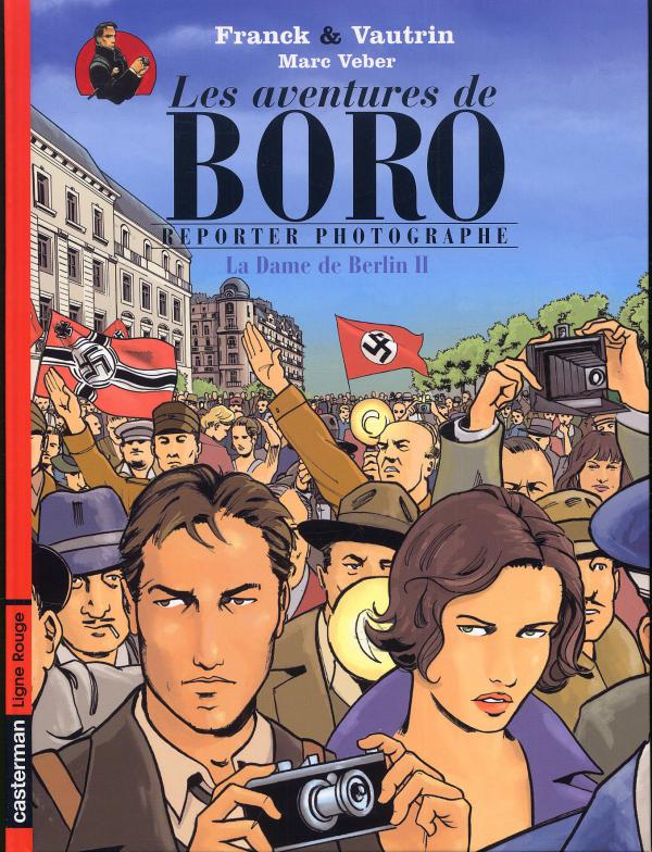 LES AVENTURES DE BORO, REPORTER PHOTOGRAPHE - T02 - LA DAME DE BERLIN