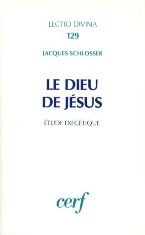 LE DIEU DE JESUS - ETUDE EXEGETIQUE