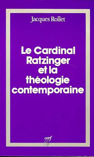 LE CARDINAL RATZINGER ET LA THEOLOGIE CONTEMPORAINE