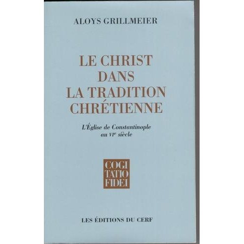 LE CHRIST DANS LA TRADITION CHRETIENNE - TOME 2.2