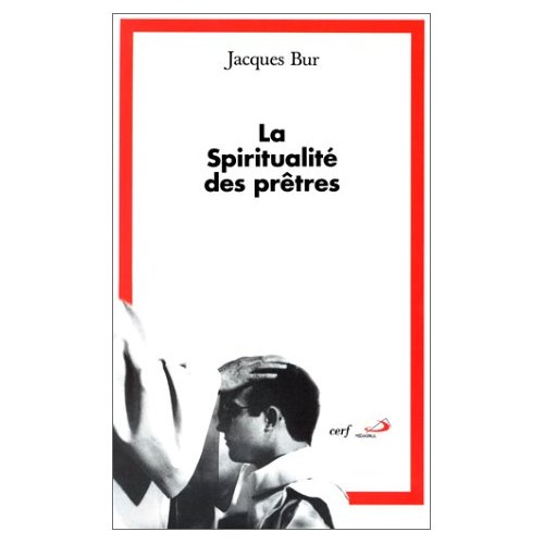 LA SPIRITUALITE DES PRETRES