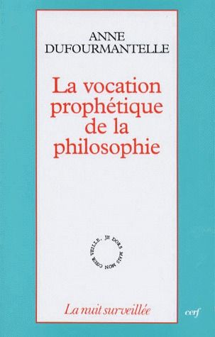 LA VOCATION PROPHETIQUE DE LA PHILOSOPHIE