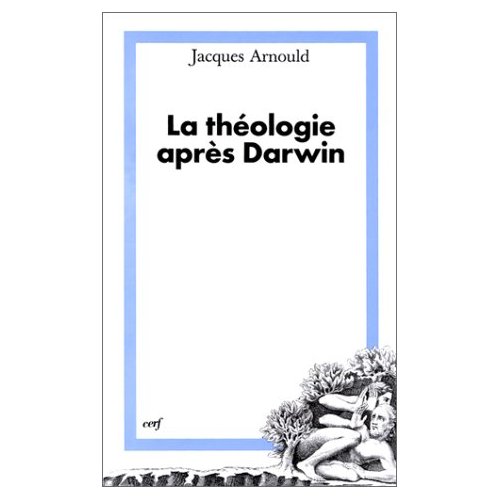 LA THEOLOGIE APRES DARWIN