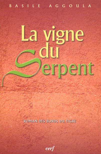 LA VIGNE DU SERPENT