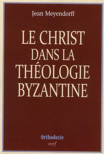 LE CHRIST DANS LA THEOLOGIE BYZANTINE