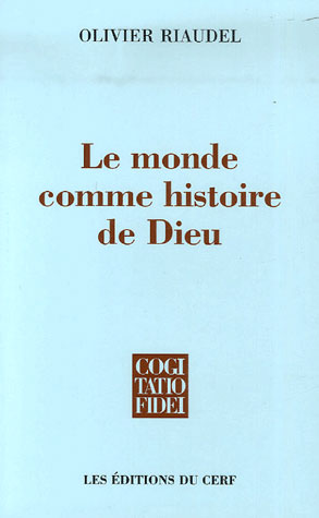 LE MONDE COMME HISTOIRE DE DIEU