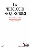 LA THEOLOGIE EN QUESTIONS